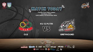 CLS VS GREYHOUND MALANG  KU12 Putri  FFS LEAGUE 2024 [upl. by Grannie937]