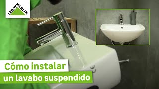 Cómo instalar un lavabo suspendido  LEROY MERLIN [upl. by Babcock]