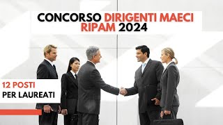 Concorso Dirigenti Maeci RIPAM 2024 12 posti per laureati [upl. by Leinehtan]