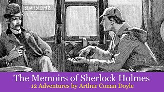 The Memoirs of Sherlock Holmes 1894 Full Audiobook 12 Adventures read by Greg Wagland [upl. by Miranda330]