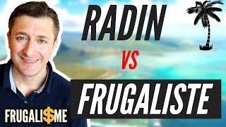 🌴5 DIFFÉRENCES entre RADIN et FRUGALISTE 😎 Liberté Finance et Frugalisme [upl. by Yeldua890]