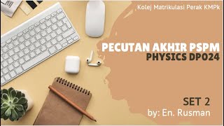 Pecutan Akhir Physics DP024 Set 2 [upl. by Niklaus]