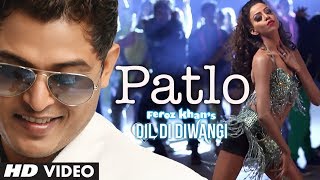 Feroz Khan Patlo Video Song  Dil Di Diwangi  New Punjabi Song [upl. by Annaehs284]