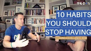 10 Habits You Should Stop Having  Chasing Excellence with Ben Bergeron  Ep036 [upl. by Katti]