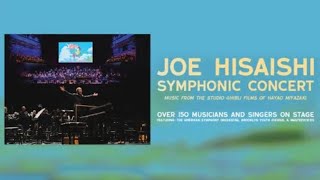 Joe Hisaishi Symphonic Concert Music from the Studio Ghibli Films of Hayao Miyazaki [upl. by Gnouhk]