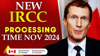 New IRCC Processing Times Nov 2024  Canada PR Express Entry TR Visitor Visa amp More [upl. by Ellehsar]