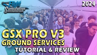 GSX GROUND SERVICES PRO V3 FOR MICROSOFT FLIGHT SIMULATOR 2020  TUTORIAL amp REVIEW  HD [upl. by Pearson498]