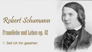 Schumann Frauenliebe und Leben op42  no1wmv [upl. by Solange]