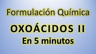 Oxoácidos en 5 minutos II con AntonioProfe 👍 Formulación inorgánica rápido y fácil ⚛️ [upl. by Anilem]