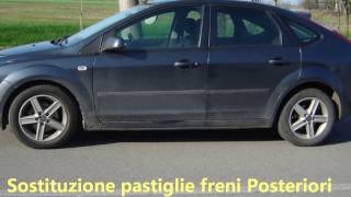 Sostituzione Pastiglie Freni Posteriori FORD FOCUS [upl. by Egni]