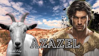 Who is AZAZEl [upl. by Nylorahs415]