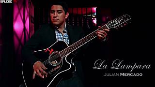 Julian Mercado  La Lampara 2017 [upl. by Emarie516]