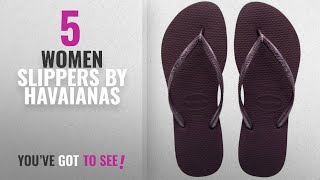 Top 5 Havaianas Women Slippers 2018 Havaianas Slim Aubergine Flip Flop 3334 [upl. by Michigan]