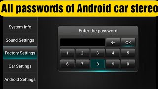 All passwords of Android car stereo  Factory setting password  Engineering test debugging password [upl. by Laven163]