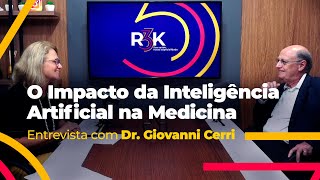 O Impacto da Inteligência Artificial na Medicina  Entrevista com Dr Giovanni Cerri [upl. by Wesle]