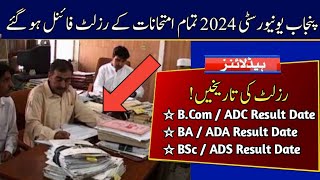 2024 Result Finalised of ADA ADS ADC BA BSC BCOM Exams  Punjab University Result 2024 [upl. by Karilla]