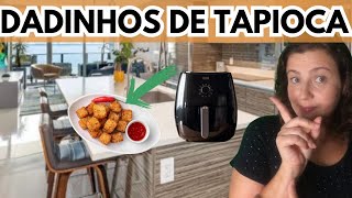 RECEITA DADINHOS DE TAPIOCA NA AIRFRYER Deliciosos e sequinhos [upl. by Alym]