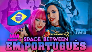 Space Between  Descendentes 2  Cover em PORTUGUÊS [upl. by Colyer]