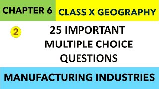 284  MCQs CHAPTER 6 Class10 GEOGRAPHY  MANUFACTURING INDUSTRIES  Sst Class 10 CHAPTER 6 PART 2 [upl. by Hras]