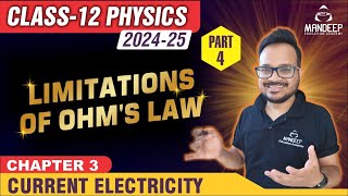 Current Electricity 4  Limitations of Ohms Law  CBSE 12 Board Exams 2025 [upl. by Euk]