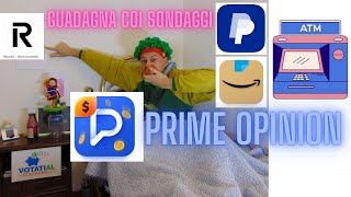 Prime Opinion Guadagna coi Sondaggi Retribuiti Buoni Amazon Nike saldo PayPal o Bonifico su Revolut [upl. by Carlotta169]