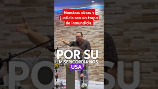 Nuestras obras y justicia son un trapo de inmundicia cristianosenlasredes evangeliodehoy fe [upl. by Hsaniva26]