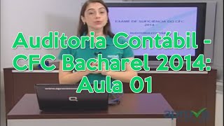 Auditoria Contábil  CFC Bacharel 2014 Aula 01 [upl. by Ees]