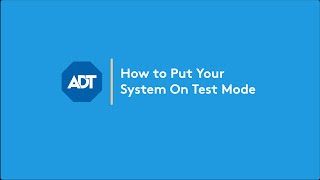 How to Put Your ADT Security System on Test Mode  ADT [upl. by Averil138]