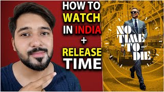 No Time To Die Release Time In VOD  How To Watch No Time To Die In India  No Time To Die Movie [upl. by Nosdivad]