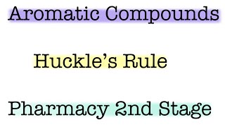 شرح Aromatic Compounds و Huckle’s Rule  صيدلة مرحلة ثانية [upl. by Allsopp]