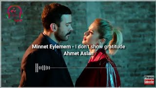 Kuzgun Minnet Eylemem  Translated in English  Ahmet Aslan [upl. by Aivata]