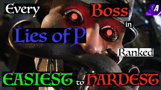 All Lies of P Bosses Ranked Easiest to Hardest [upl. by Bullivant834]