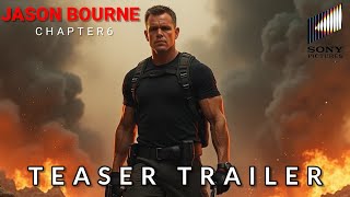 JASON BOURNE CHAPTER 6  Teaser Trailer  Matt Damon  2025 [upl. by Iggie]