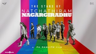 The Stars Of Natchathiram Nagargiradhu  Pa Ranjith  Tenma  Kalaiyarasan Kalidas Jayaram Dushara [upl. by Steel]