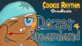 Dozer Dreamland 😴 Piano Waltz  Cookie Rhythm OvenBeats Bonus Ep Cookie Run [upl. by Luann787]