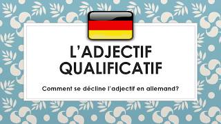 Ladjectif qualificatif en allemand adjectif attribut et adjectif épithète déclinaison [upl. by Ekralc]