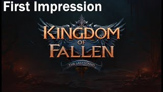 Kingdom of Fallen The Last Stand Survival SoulsLike GameFirst Impression [upl. by Ialocin947]