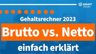 Gehaltsrechner Brutto vs Netto einfach erklärt 2023  BruttoNettoRechner 2023 Steuerklasse 16 [upl. by Akcirederf]