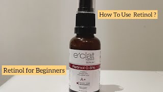 Eclat Retinol serum  Pigmentation  Dark Spots  How to use Eclat Retinol  Eclat Retinol Review [upl. by Nilpik676]