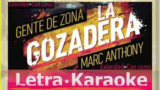 La Gozadera extended letra karaoke Gente de Zona Marc Anthony Con Coros [upl. by Ariela761]