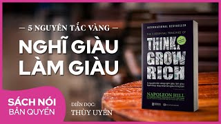 Sách nói Think And Grow Rich  5 Nguyên Tắc Vàng Nghĩ Giàu Làm Giàu  Thùy Uyên [upl. by Acinad]