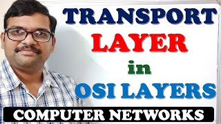 08  TRANSPORT LAYER OSI LAYERS  COMPUTER NETWORKS [upl. by Lomasi]