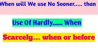 How To Use No Sooner than Hardly When Scarcely before Or when in The Sentences [upl. by Drummond717]