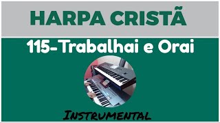 Trabalhai e OraiHarpa Cristã115 Instrumental 🎹 Korg Pa3x [upl. by Suedama]