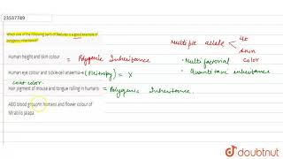 Which one of the following pairs of features is a good example of polygenic inheritance [upl. by Inanak654]