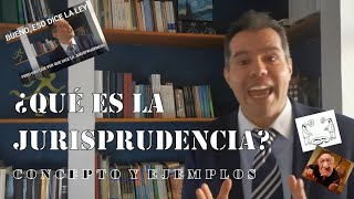 ¿QUÉ ES LA JURISPRUDENCIA CONCEPTO Y EJEMPLOS [upl. by Ettenim66]