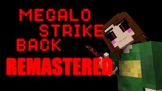 Megalo Strike Back Remastered Read Discription [upl. by Loris]