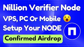 Nillion Verifier Program 🎁 Node Setup On PC Or Mobile amp VPS  Full Guide [upl. by Ireland]