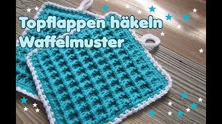 Topflappen Waffelmuster häkeln  für Anfänger [upl. by Aelyak423]