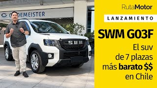 SWM G03F  Se estrena el tres filas más barato del mercado Lanzamiento en Chile [upl. by Eizle686]